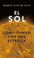El sol. Conviviendo con una estrella - María Teresa Ruiz