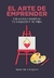 El arte de emprender - Marcos Vázquez. Ideas para diseñar tu negocio y tu vida