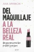 Del maquillaje a la belleza real - Ana Aparichi