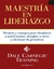 Maestría en liderazgo: Técnicas y consejos para desafiarse a usted mismo - Dale Carnegie
