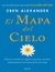 El Mapa del cielo: - Eben Alexander & Ptolemy Tompkins