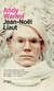 Andy Warhol - Jean-Noël Liaut