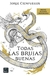 Todas las brujas buenas - Jorge Cienfuegos