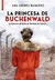 La princesa de Buchenwald Ana Andreu Baquero