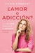 ¿Amor o adicción? - Silvia Congost. Cuando amar demasiado es depender