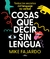 Cosas que decir sin lengua - Mike Fajardo