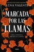 Marcada por las llamas - Lena Valenti - Fuego Sagrado 2