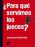 ¿Para qué servimos los jueces? - José Antonio Martin Pallín
