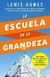 La escuela de la grandeza - Lewis Howes