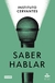 Saber hablar (nueva edición) - Instituto Cervantes