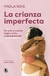 La crianza imperfecta - Paola Roig