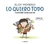 Lo quiero todo - Eloy Moreno - Cuentos para contar entre dos 2