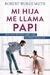 Mi hija me llama papi - Robert Wolgemuth