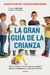 La gran guía de la crianza - Alberto Soler y Concepción Roger