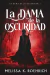La dama de la oscuridad - Melissa K. Roehrich - Lady of Darkness 1