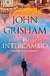 El intercambio - John Grisham - La tapadera 2