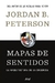 Mapas de sentidos - Jordan B Peterson