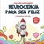 Neurociencia para ser feliz - José Ramón García Guinarte