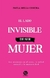 El lado invisible de ser mujer - Paula Mella Concha
