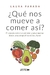 ¿Qué nos mueve a comer así? - Laura Parada