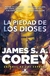 La piedad de los dioses - James S. A. Corey - La guerra de los cautivos 1 - comprar online