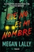 Ese no es mi nombre - Megan Lally - comprar online