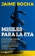 Misiles para la ETA - Jaime Rocha - comprar online