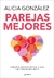 Parejas mejores - Alicia González - comprar online