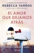 El amor que dejamos atrás - Rebecca Yarros - comprar online