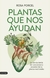 Plantas que nos ayudan - Rosa Porcel (@bioamara) - comprar online