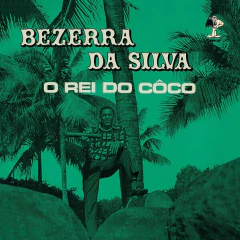 LP BEZERRA DA SILVA - O REI DO CÔCO