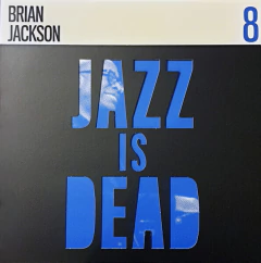 LP BRIAN JACKSON, ALI SHAHEED MUHAMMAD & ADRIAN YOUNGE - JAZZ IS DEAD 8