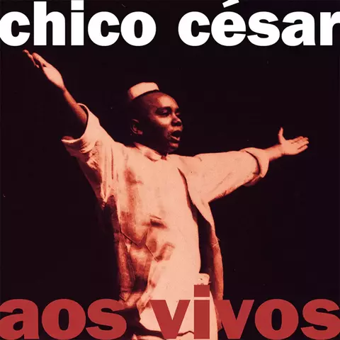 LP CHICO CÉSAR - AOS VIVOS