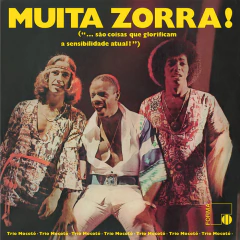 LP TRIO MOCOTÓ - MUITA ZORRA!