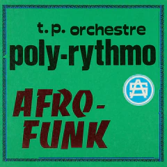 LP T. P. ORCHESTRE POLY-RYTHMO - AFRO-FUNK VOL. 1
