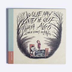 Lo que hay antes de que haya algo