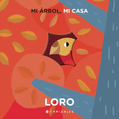 Mi árbol, mi casa. Loro