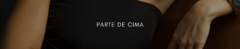 Banner da categoria PARTE DE CIMA 