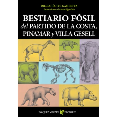 Bestiario Fósil del Partido de La Costa, Pinamar y Villa Gesell