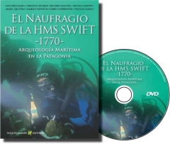 El Naufragio de la HMS SWIFT -1770- Arqueología Marítima en la Patagonia