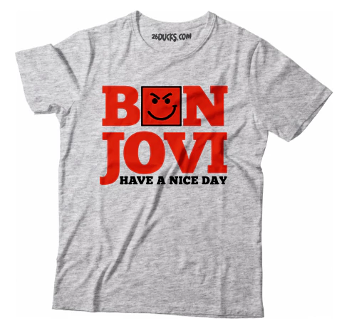BON JOVI - HAVE A NICE DAY - 26DUCKS REMERAS