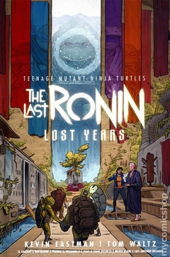 Teenage Mutant Ninja Turtles The Last Ronin The Lost Years HC (2023 IDW) #1A-1ST