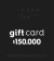 GIFT CARD $150.000