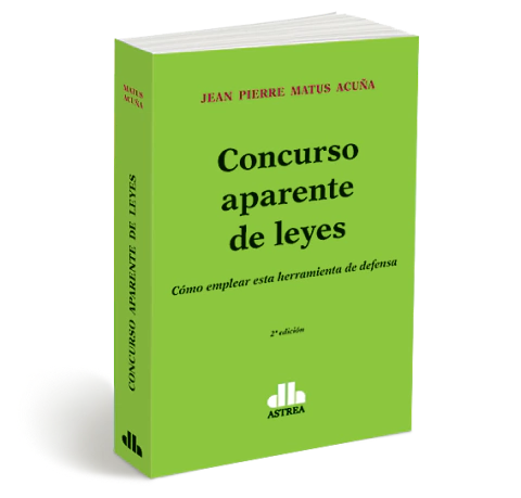 Concurso aparente de leyes - Matus Acuña - Editorial Astrea