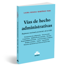 Vías de hecho administrativas - Martinez Pass, Laura - Editorial Astrea