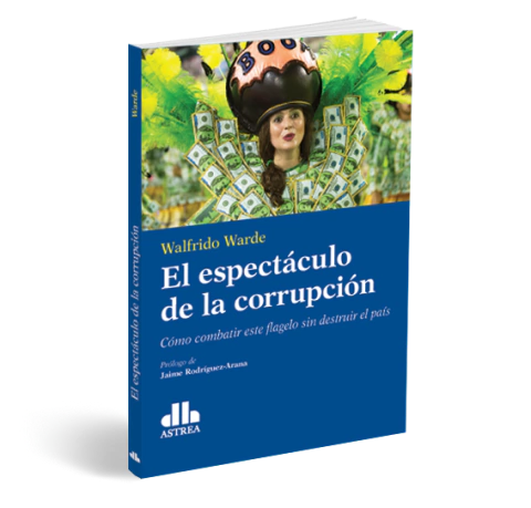 El espectáculo de la corrupción - Warde, Walfrido - Editorial Astrea