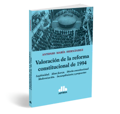 Valoracion de la reforma constitucional de 1994 - Hernandez Antonio - Editorial Astrea