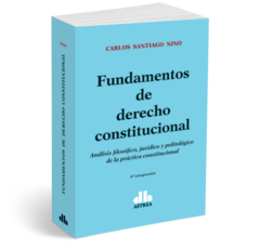 Fundamentos de derecho constitucional - Nino, Carlos - Editorial Astrea