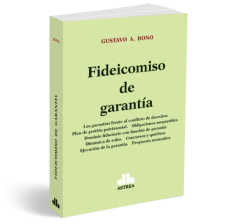 Fideicomiso de garantía - Bono, Gustavo - Editorial Astrea