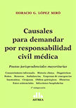 Causales para demandar por responsabilidad civil médica - Lopez Miró, Horacio - Editorial Astrea